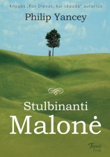 Philip Yncey "Stulbinanti malonė"