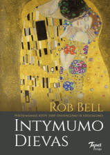 Rob Bell "Intymumo Dievas"