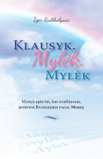 Klausyk. Mylėk. Mylėk. 