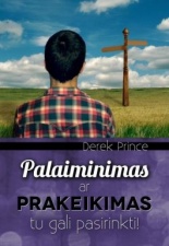 Palaiminimas ar prakeikimas: tu gali pasirinkti !
