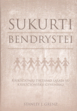 Stanley J. Grenz “Sukurti bendrystei” 